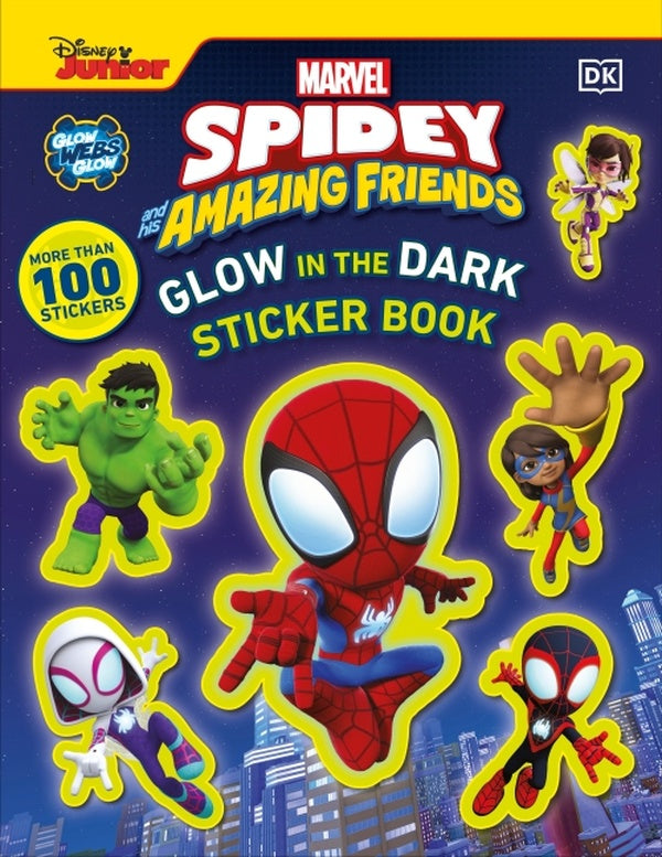 MARVEL SPIDEY AND HIS AMAZING FRIENDS GLOW IN THE DARK STICKER BOOK ; WITH MORE THAN 100 STICKERS
