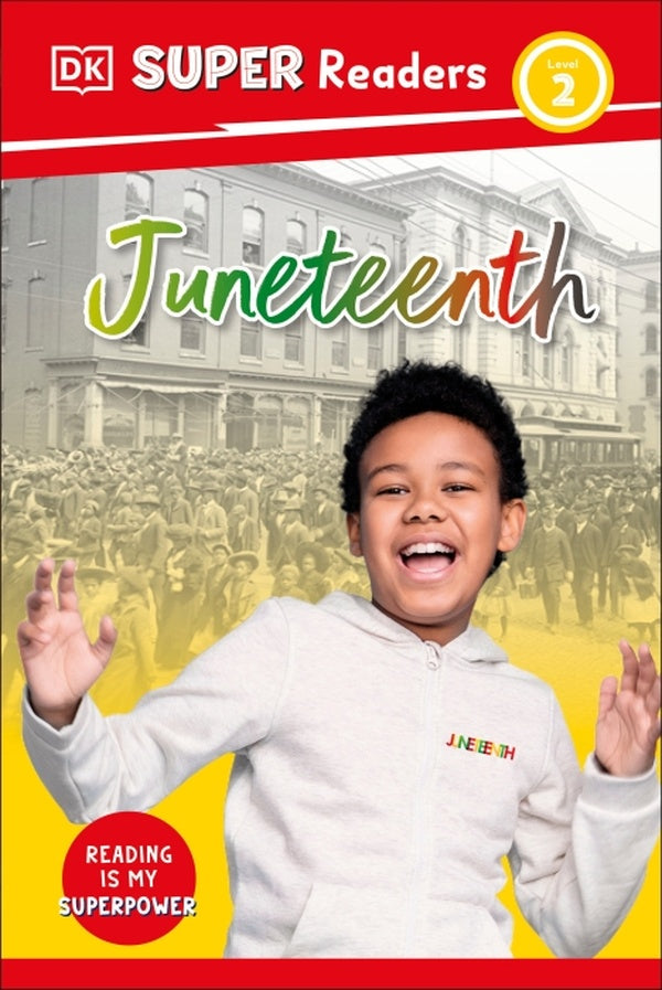 DK SUPER READERS LEVEL 2 JUNETEENTH