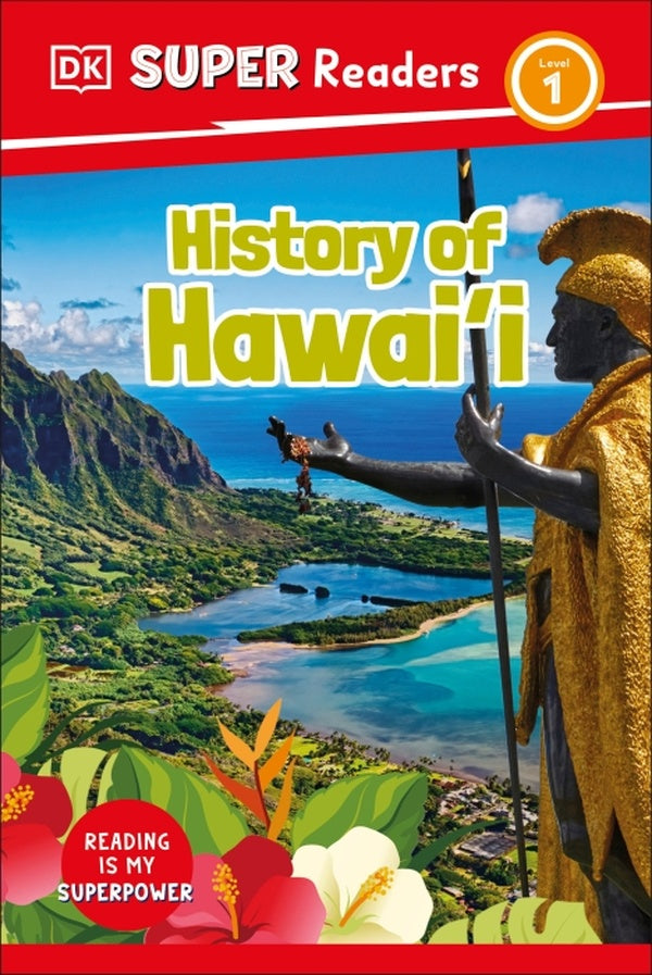 DK SUPER READERS LEVEL 1 HISTORY OF HAWAI'I