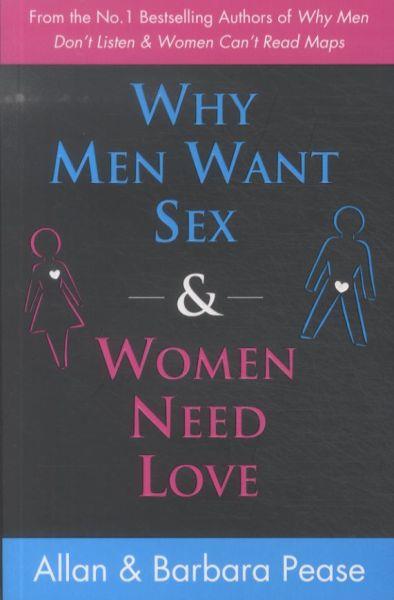 Why men want sex and woman need love - understanding what he wants and what she wants from a relationship