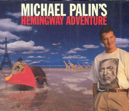 Michael palin's hemingway adventure - audio cd read by the author