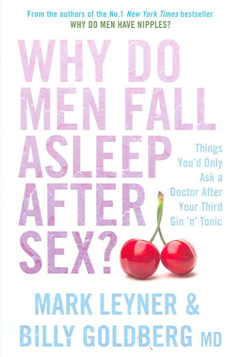 Why Do Men Fall Asleep After Sex?