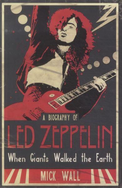 Led zeppelin: when giants walked the earth