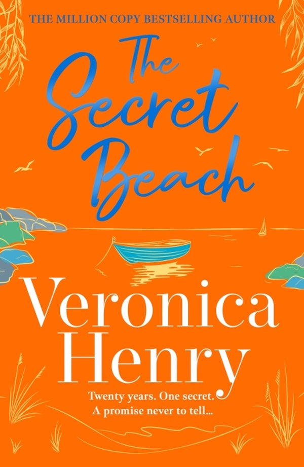THE SECRET BEACH ; THE STUNNING, ESCAPIST GORGEOUSLY ROMANTIC NEW NOVEL FROM SUNDAY