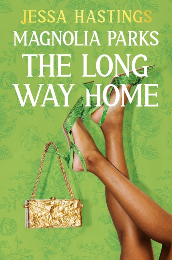 THE LONG WAY HOME ; MAGNOLIA PARKS 3