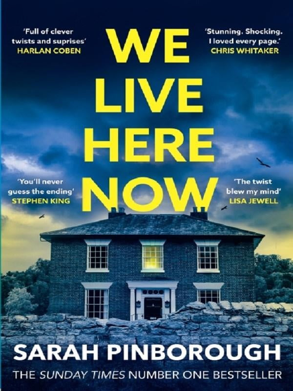 We Live Here Now : The sensational new thriller from the number one bestselling author of BEHIND HER EYES!