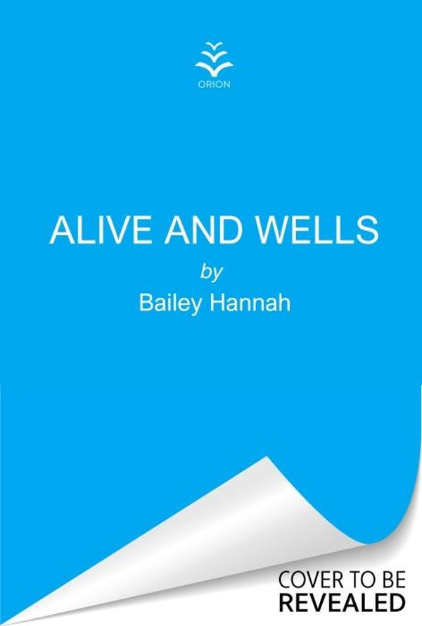 ALIVE AND WELLS ; WELLS RANCH SERIES
