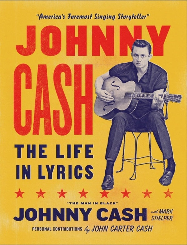 JOHNNY CASH: THE LIFE IN LYRICS