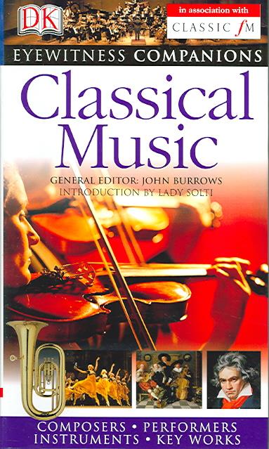Classical Music ; Composers. Performers. Instruments. Key Works
