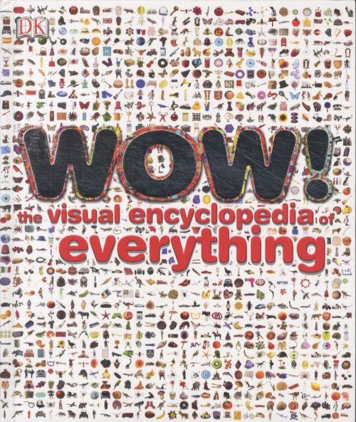 Wow ! - the visual encyclopedia of everything