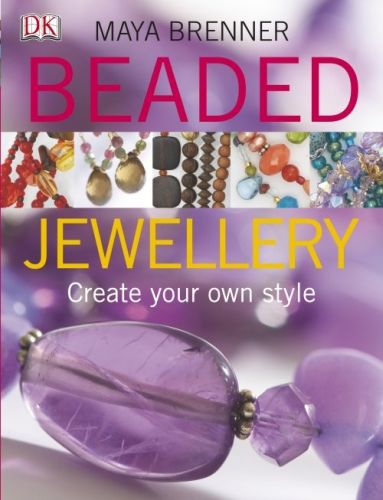Beaded Jewellery ; Crate Your Own Style