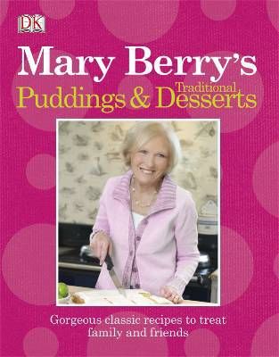 Mary berry's traditional puddings and desserts