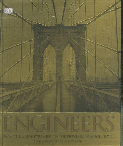 Engineers - from the great pyramids to the pioneers of space travel