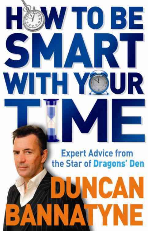How to be smart with your time - expert advice from the star of "dragons' den"