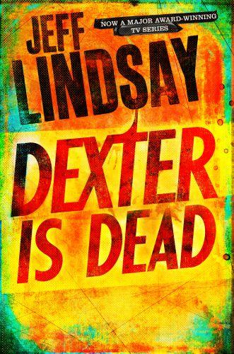DEXTER IS DEAD