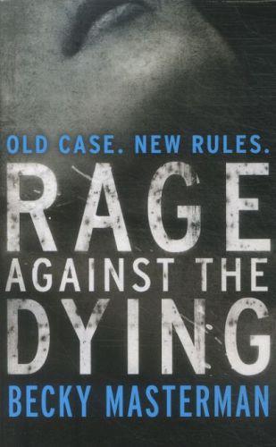 Rage against the dying
