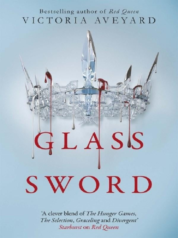 Glass Sword : The global YA fantasy sensation from the Sunday Times bestselling author of Tempest soon to be a major TV series
