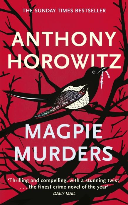 Magpie Murders : The book of the major hit BBC series Magpie Murders from the Sunday Times bestselling author