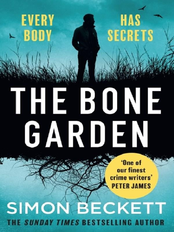 The Bone Garden : An Atmospheric, Chilling Thriller From The Sunday Times Bestselling Author