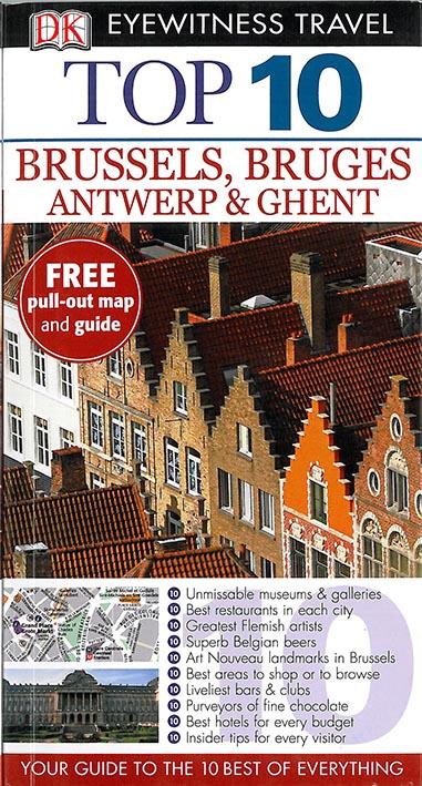 TOP 10 : BRUSSELS, BRUGES, ANTWERP AND GHENT