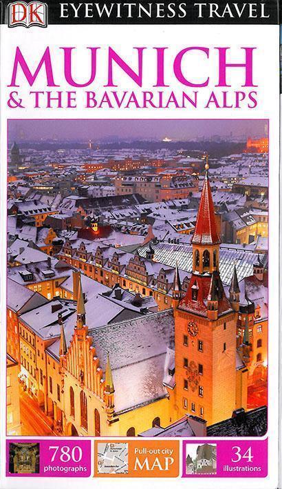 EYEWITNESS : MUNICH AND THE BAVARIAN ALPS