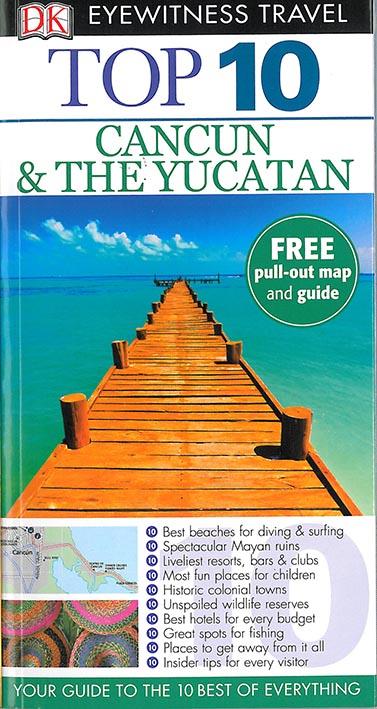 TOP 10 : CANCUN & THE YUCATAN