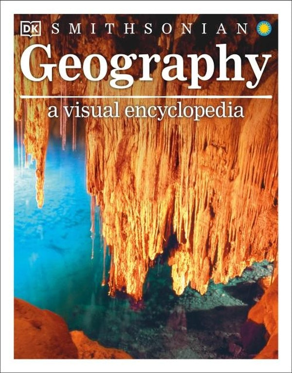 GEOGRAPHY - A VISUAL ENCYCLOPEDIA