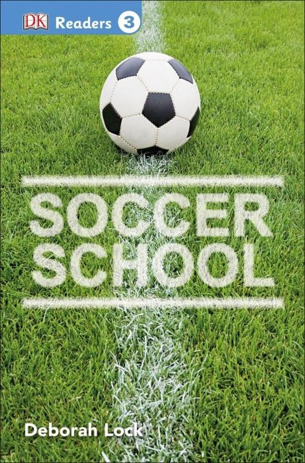 SOCCER SCHOOL - READERS LEVEL 3