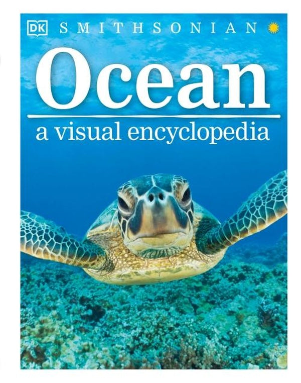 OCEAN ; A VISUAL ENCYCLOPEDIA