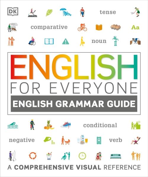 ENGLISH FOR EVERYONE: ENGLISH GRAMMAR GUIDE - A COMPREHENSIVE VISUAL REFERENCE