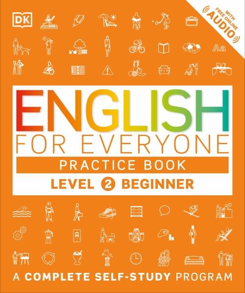 ENGLISH FOR EVERYONE, LEVEL 2 - BEGINNER PRACTICE BOOK