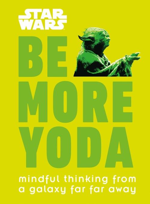 STAR WARS - MINDFUL THINKING FROM A GALAXY FAR FAR AWAYMINDFUL THINKING FROM A