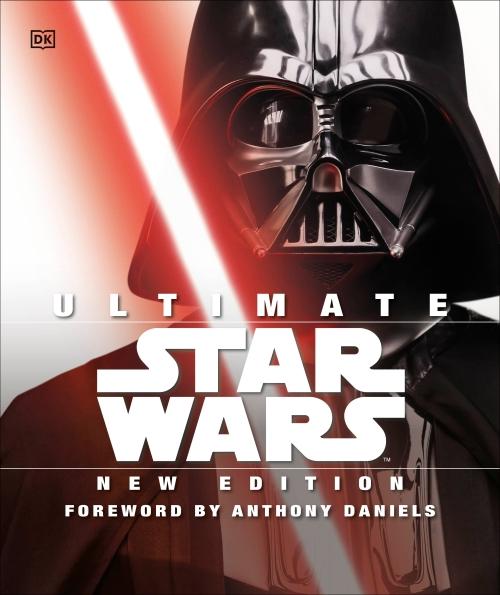 ULTIMATE STAR WARS, NEW EDITION - THE DEFINITIVE GUIDE TO THE STAR WARS UNIVERSE