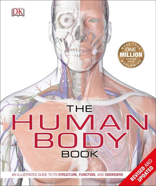 THE HUMAN BODY BOOK ; AN ILLUSTRATED GUIDE TO ITS STRUCTURE, FUNCTION, AND DISORDERS