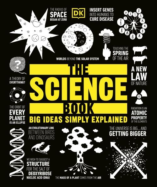 THE SCIENCE BOOK - BIG IDEAS SIMPLY EXPLAINED