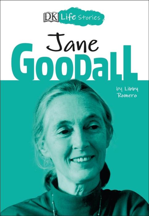 JANE GOODALL - DK LIFE STORIES