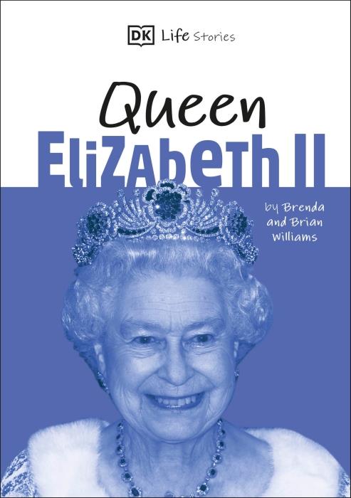 QUEEN ELIZABETH II - DK LIFE STORIES