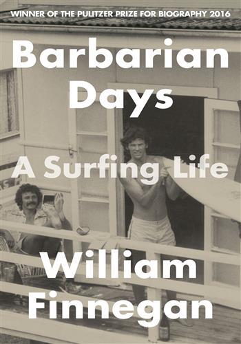 Barbarian Days : A Surfing Life