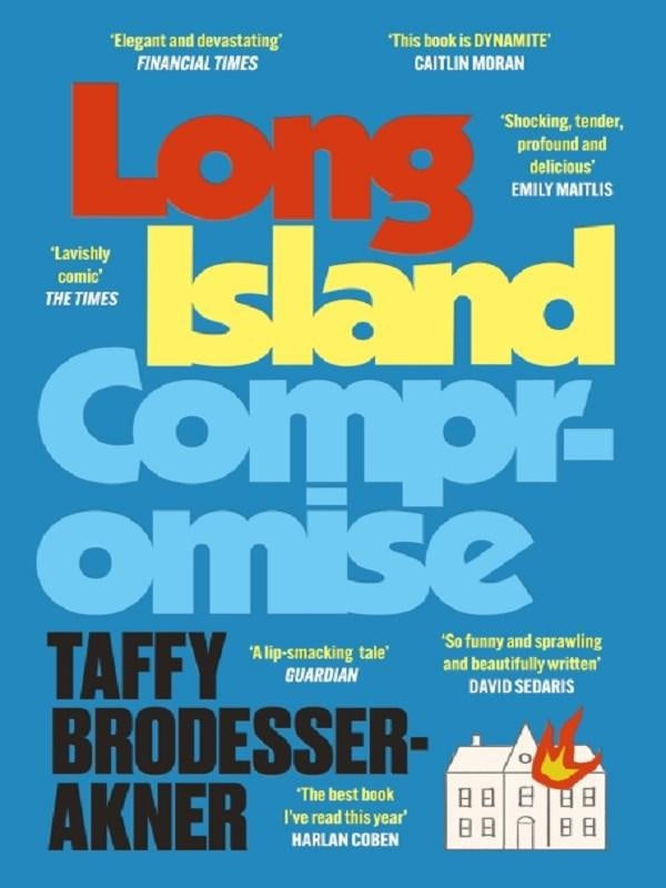 Long Island Compromise : A sensational new novel by the international bestselling author of Fleishman Is in Trouble