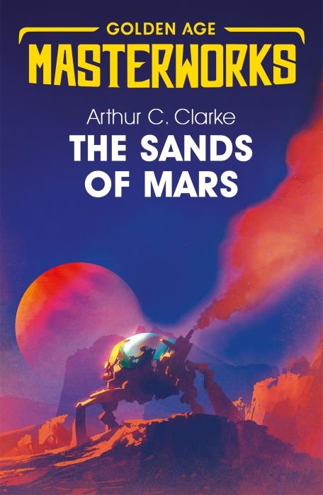 THE SANDS OF MARS ; GOLDEN AGE MASTERWORKS