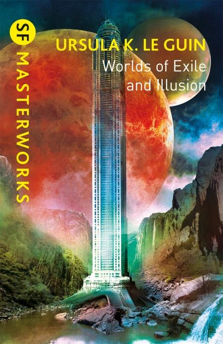 WORLDS OF EXILE AND ILLUSION ; ROCANNON'S WORLD, PLANET OF EXILE, CITY OF ILLUSIONS