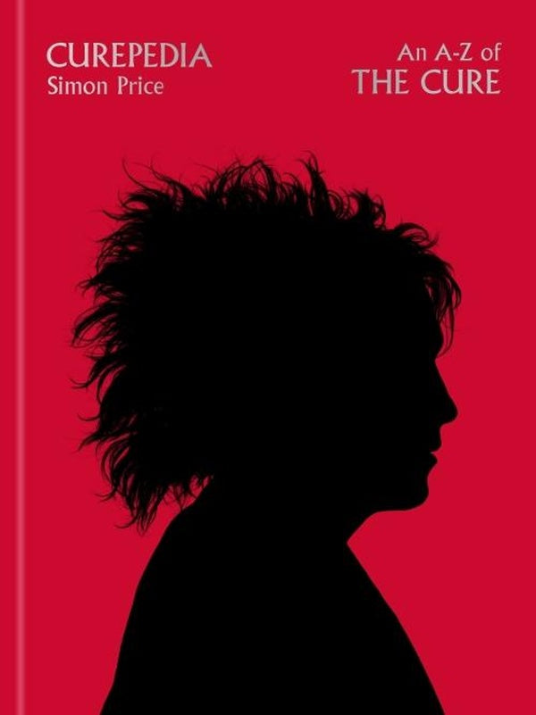 CUREPEDIA - AN A-Z OF THE CURE