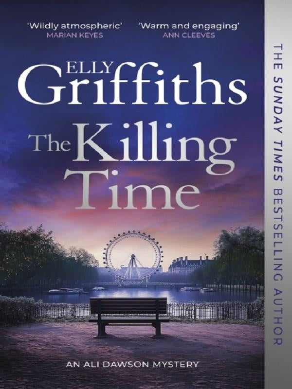 The Killing Time : the bestselling new Ali Dawson Mystery - from the author of the Dr Ruth Galloway Mysteries