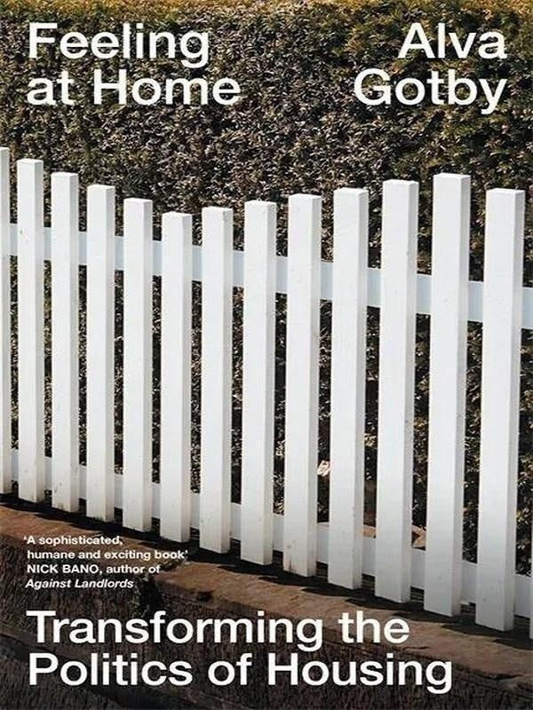 Feeling at home : Transforming the politics of housing