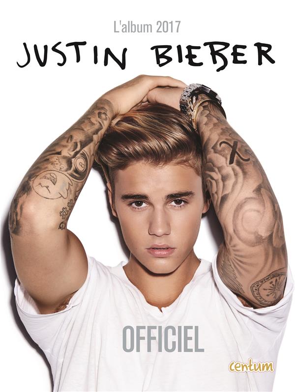 Justin Bieber ; l'annuel officiel (édition 2017)