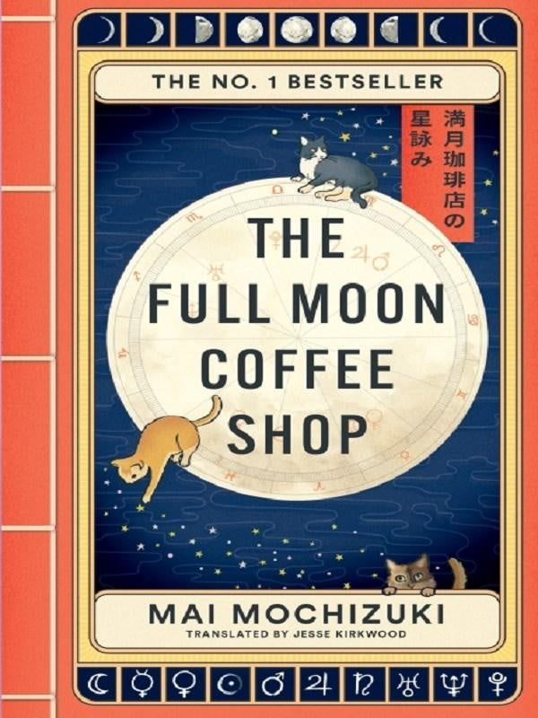 The Full Moon Coffee Shop : THE #1 INTERNATIONALLY BESTSELLING HEALING SERIES
