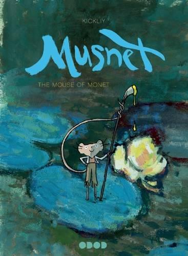 Musnet Tome 1 ; the mouse of Monet