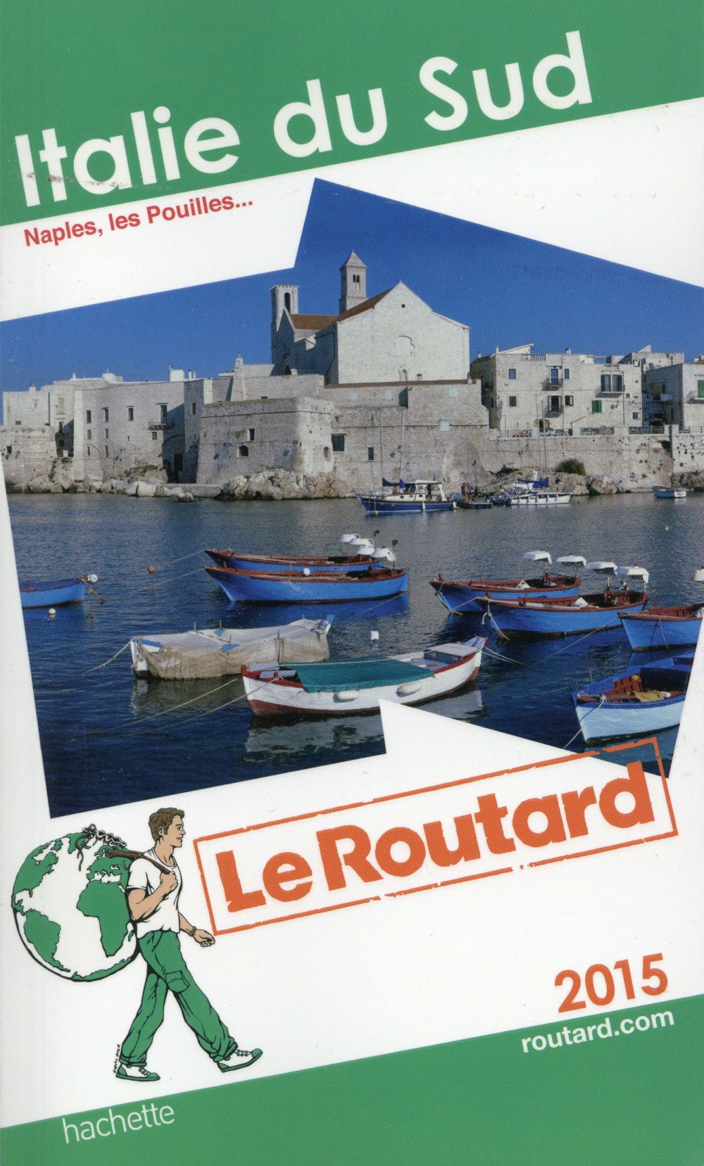 Guide du Routard : Italie du sud (édition 2015)