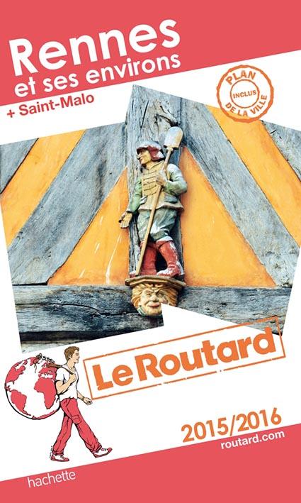 Guide du Routard : Rennes et ses environs (édition 2015)