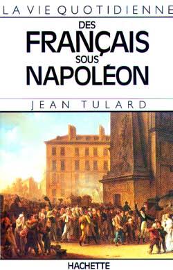 La vie quotidienne des francais sous napoleon